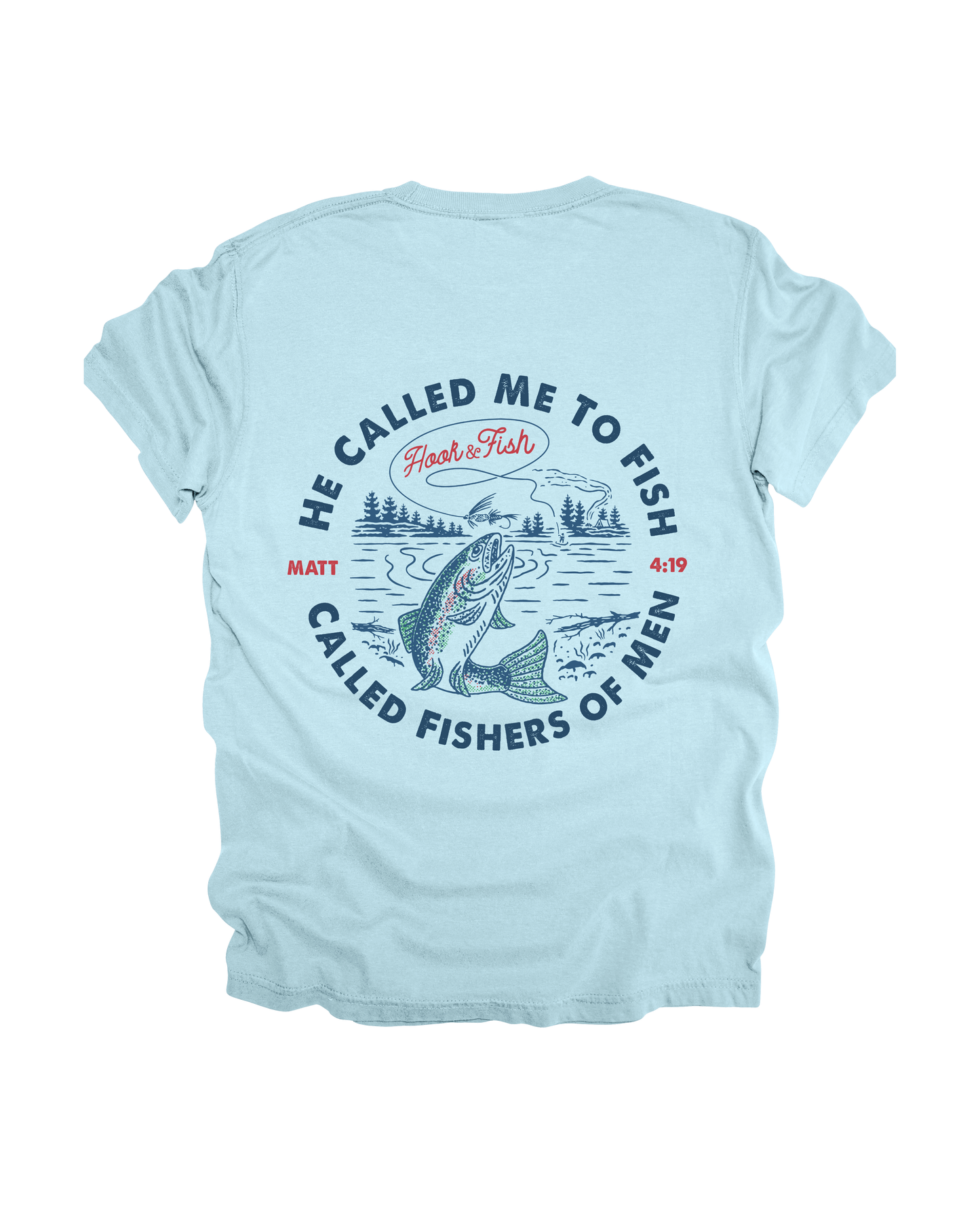 He Called Me To Fish Adult Tee