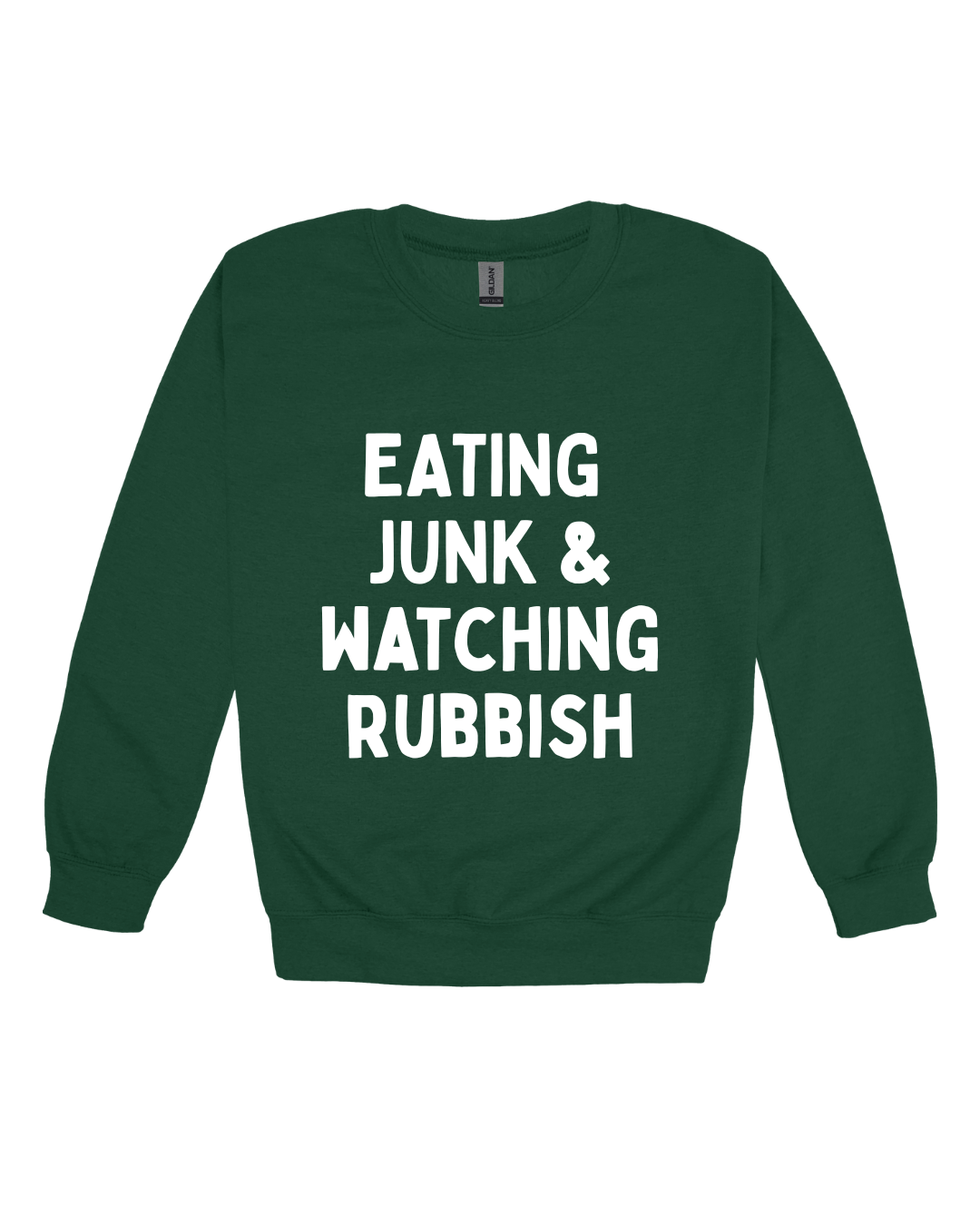 Eating Junk & Watching Rubbish Adult Sweatshirt