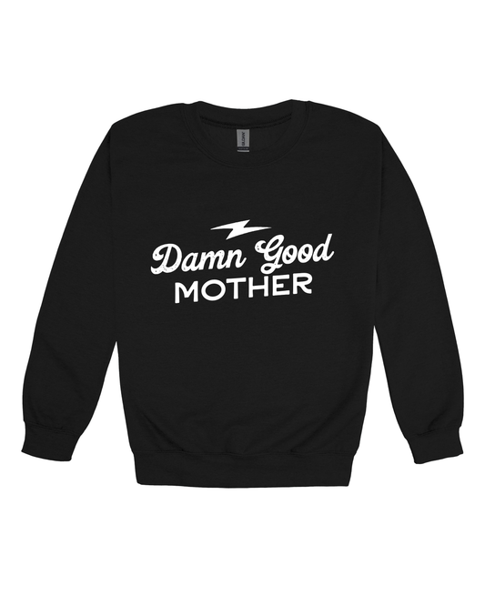 Damn Good Mother Adult Sweatshirt