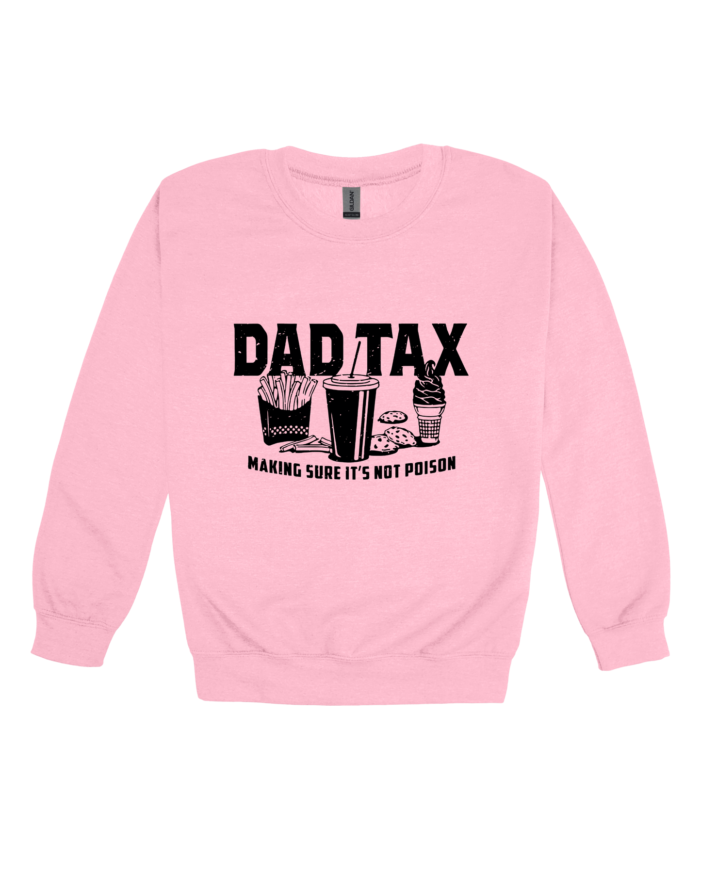 Dad Tax Adult Sweatshirt