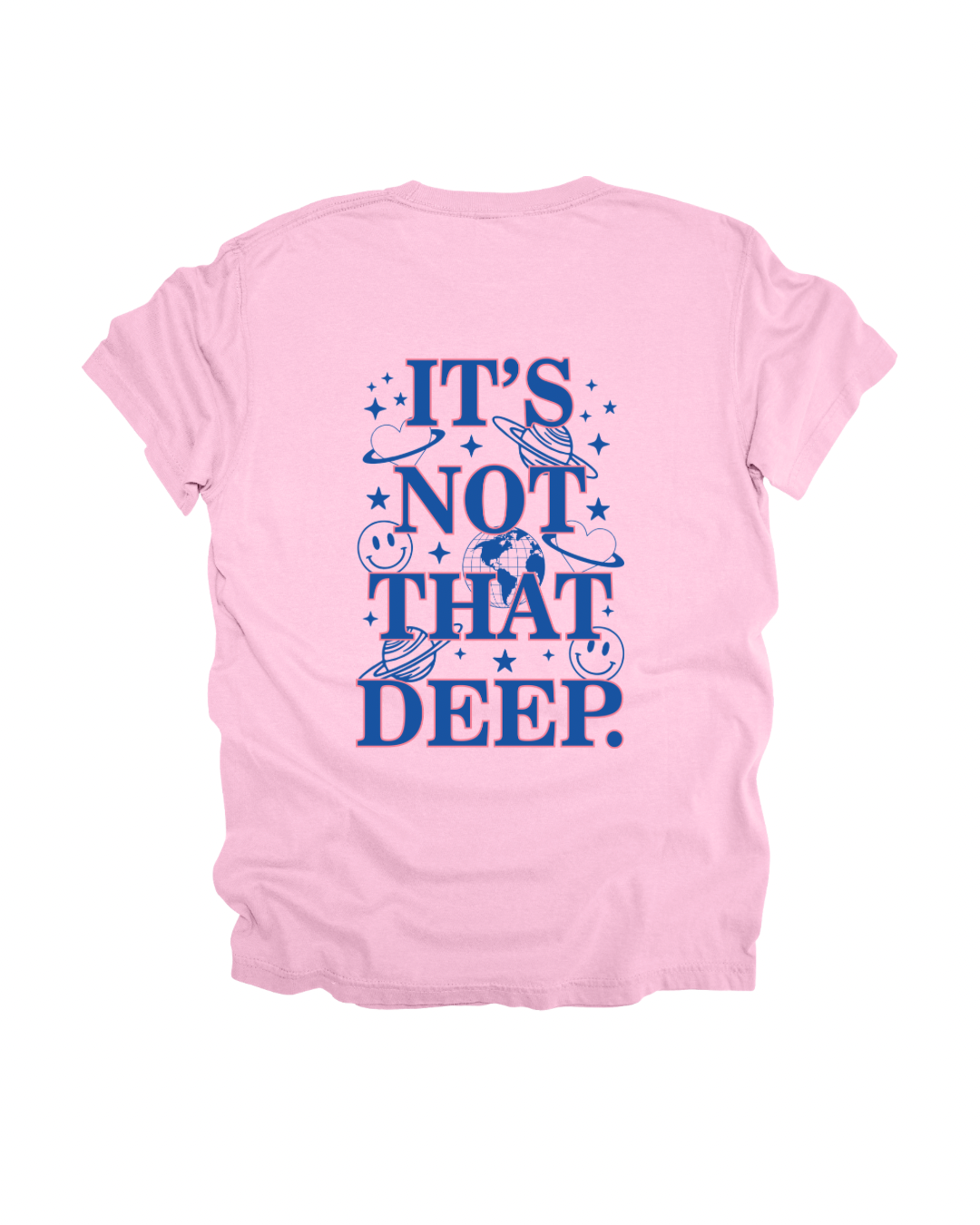 It’s Not That Deep Adult Tee