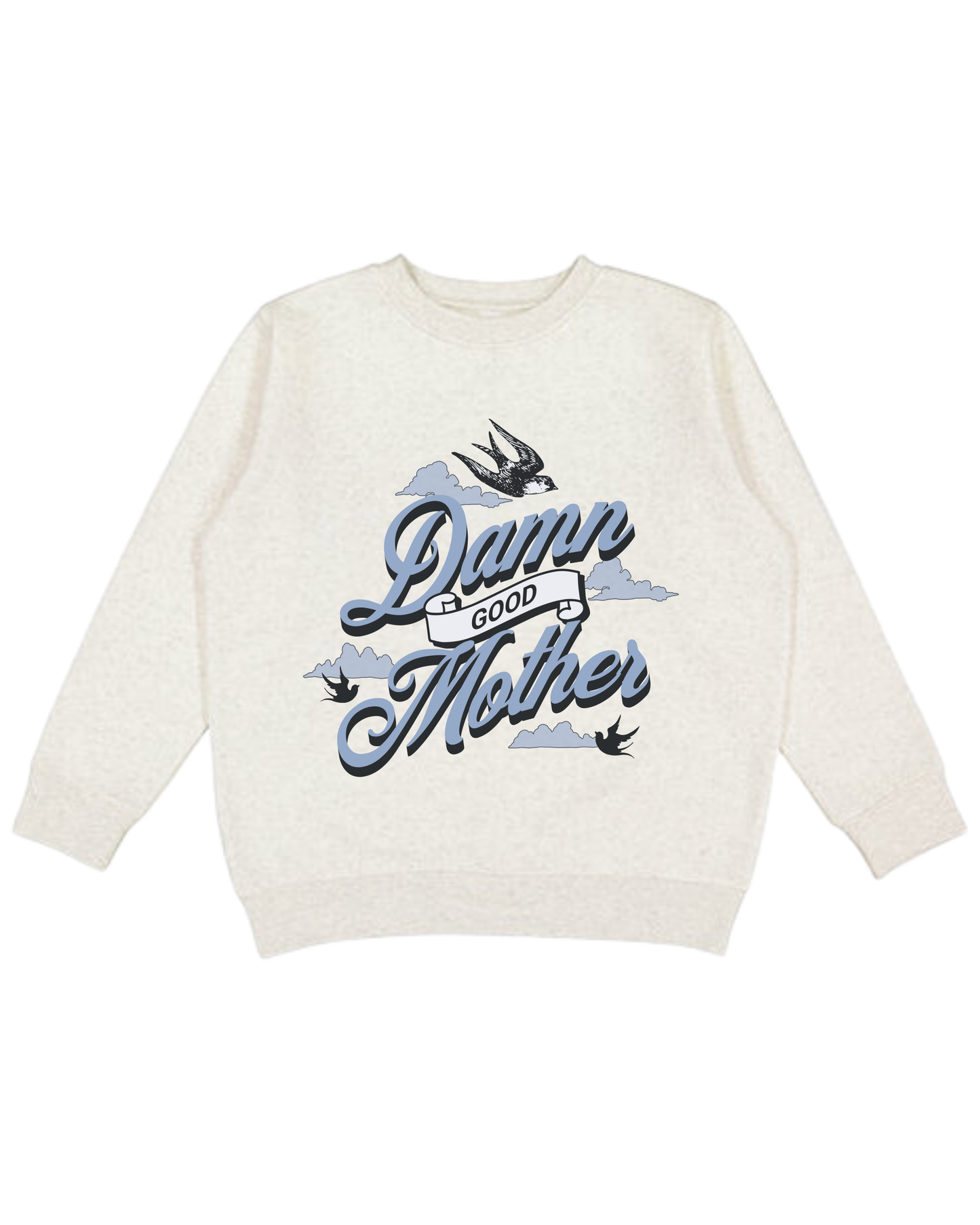 Damn Good Mother Adult Sweatshirt