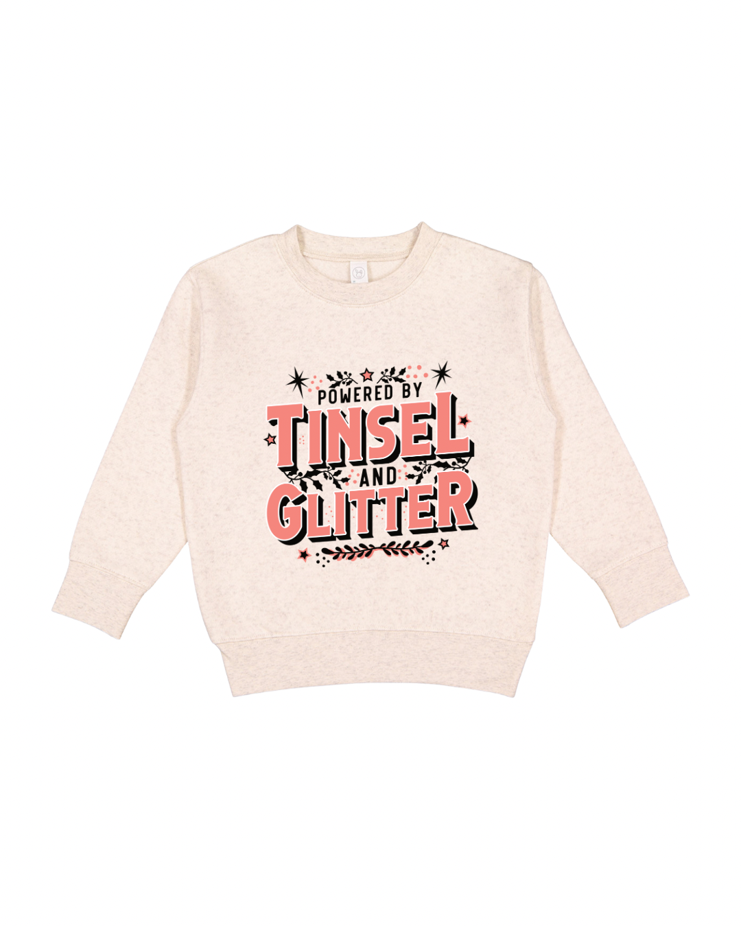 Powered By Tinsel & Glitter Toddler Sweatshirt