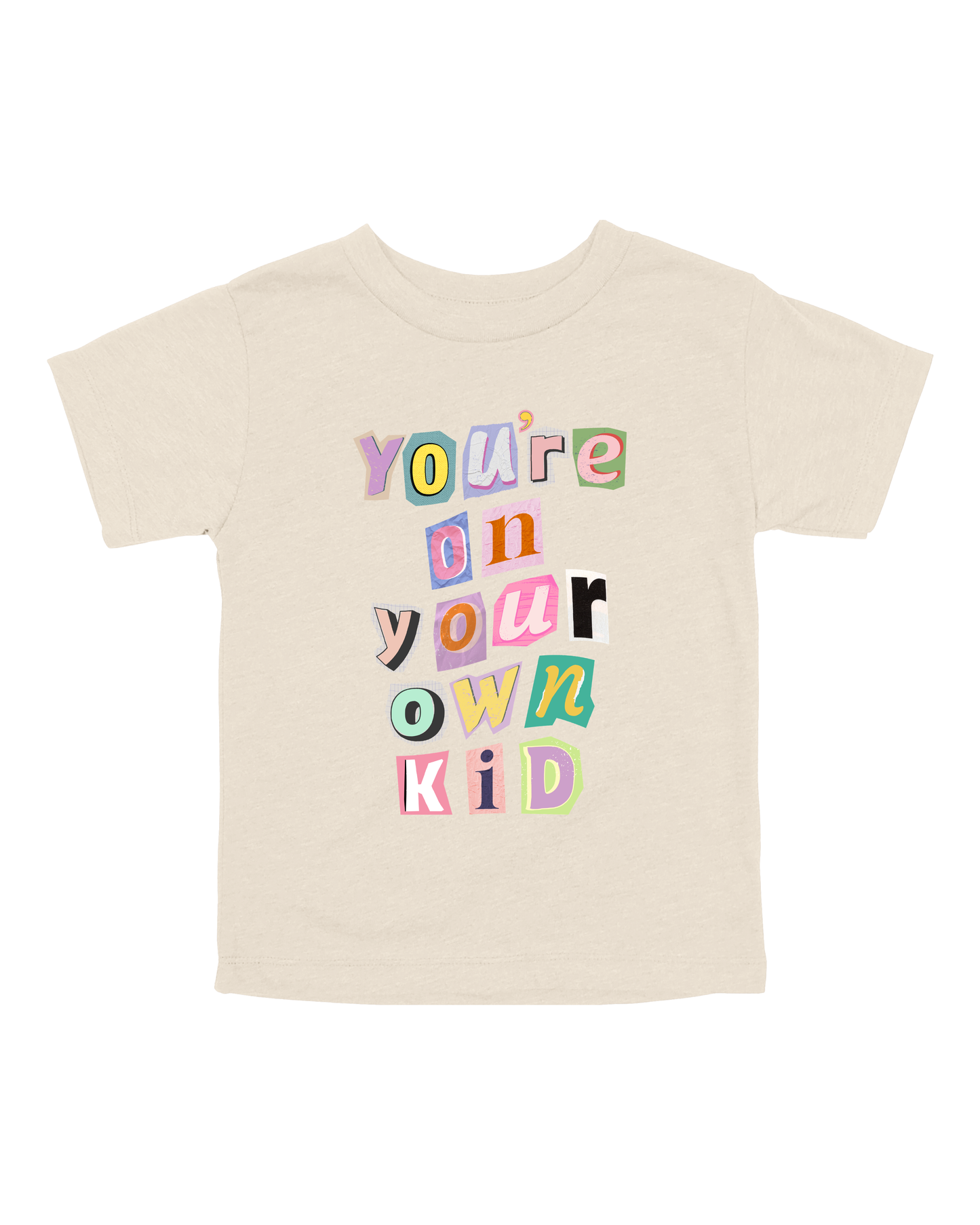 You’re On Your Own Kid Youth Tee