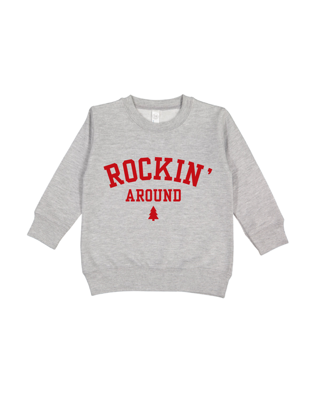 Rockin’ Around Toddler Sweatshirt