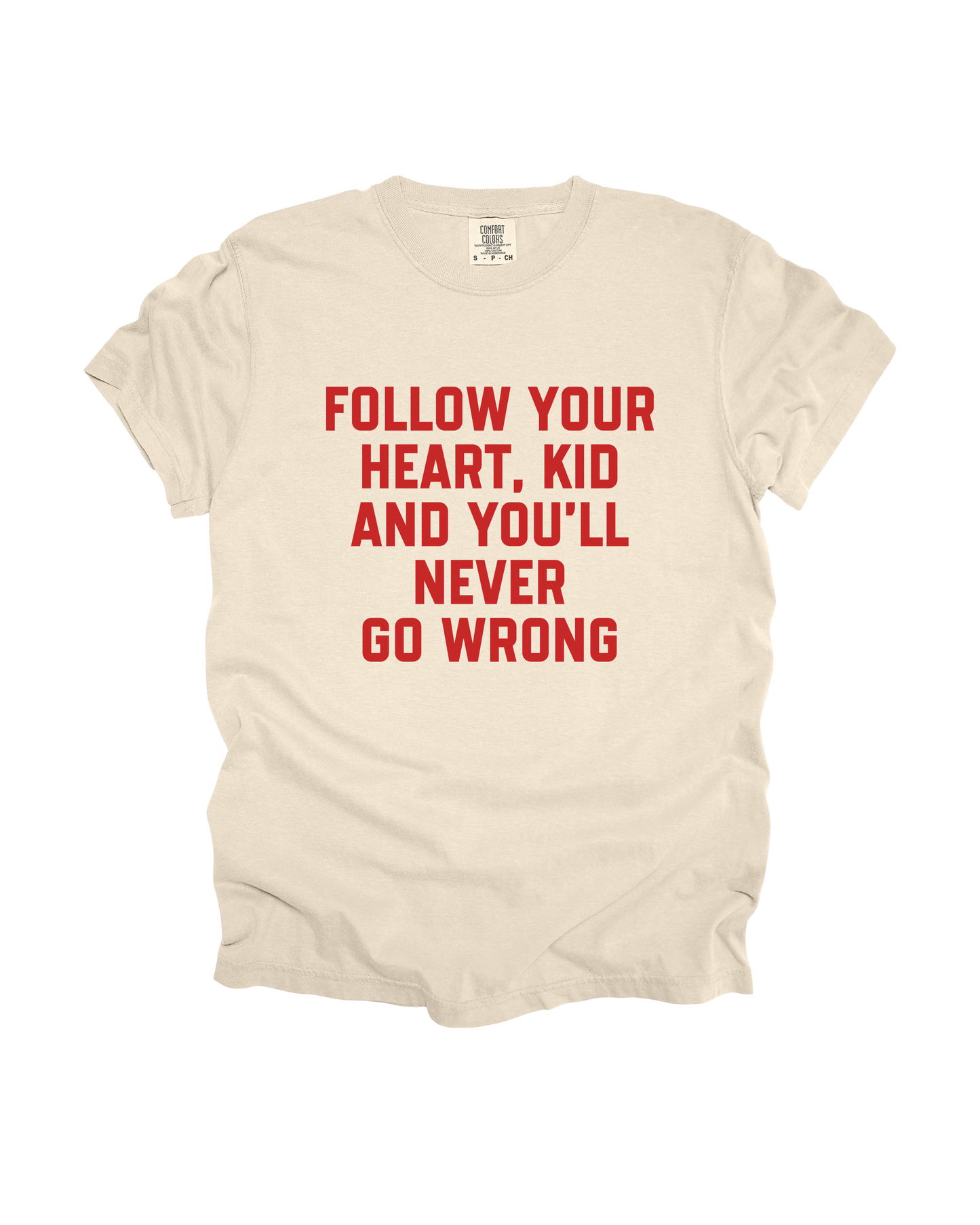 Follow Your Heart, Kid Adult Tee