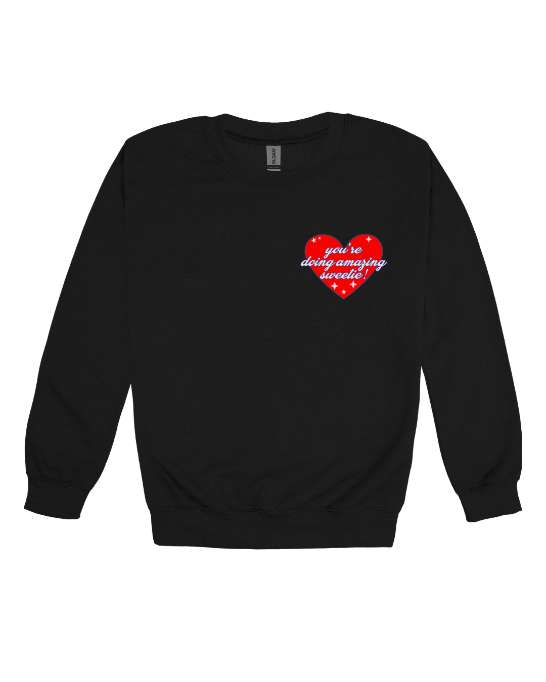 You’re Doing Amazing Sweetie Adult Sweatshirt
