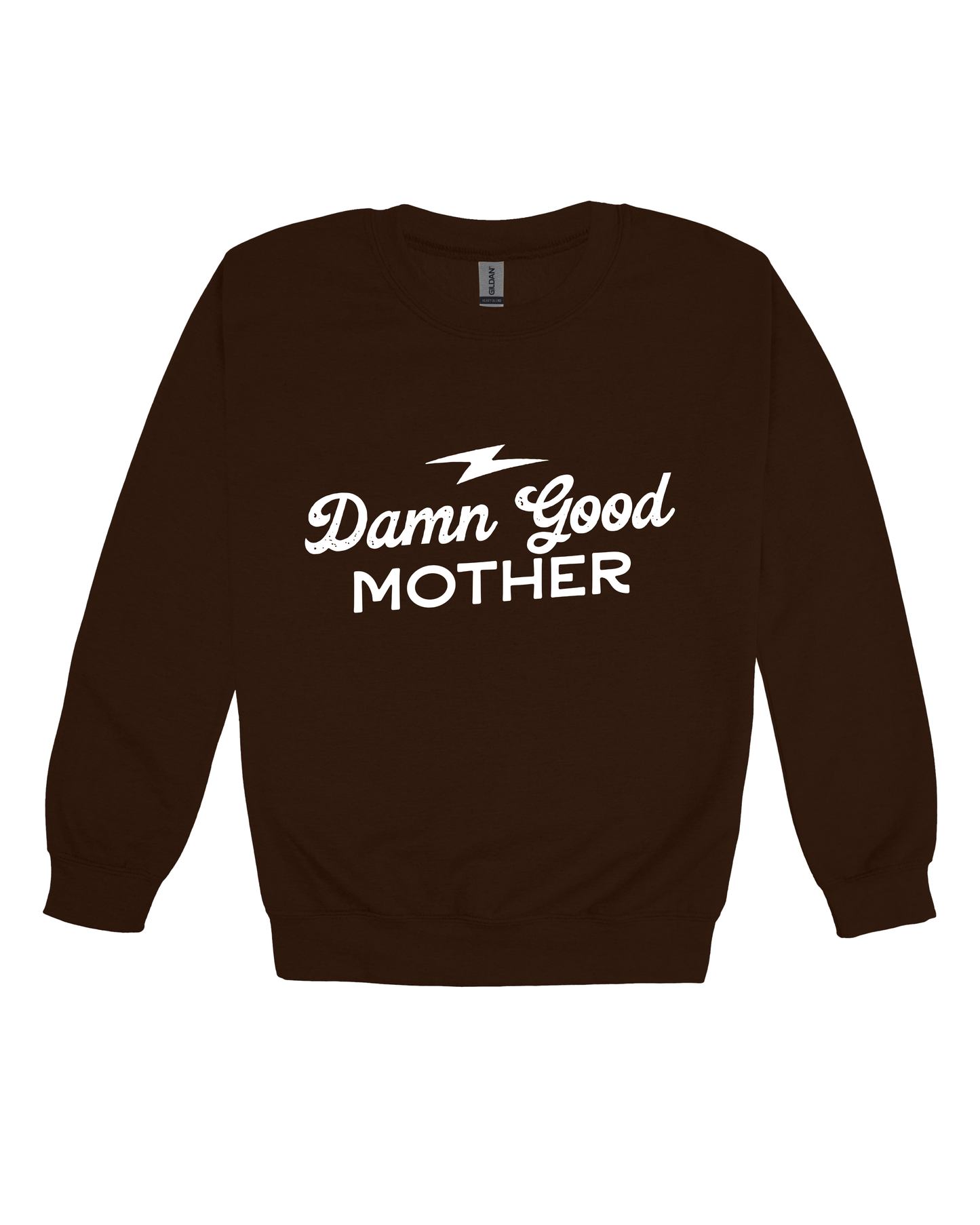 Damn Good Mother Adult Sweatshirt
