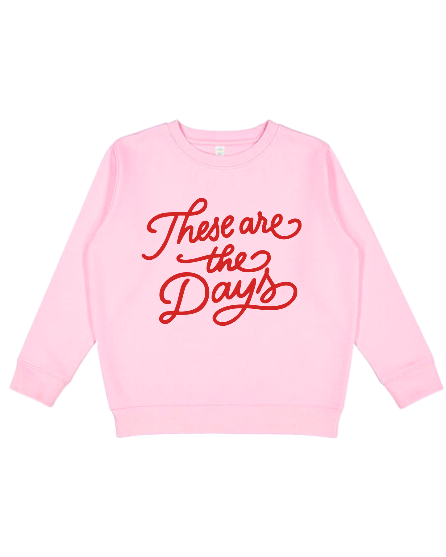 These Are The Days Youth Sweatshirt