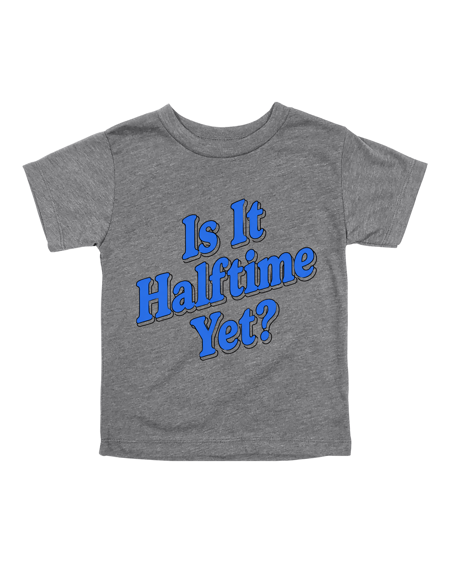 Is It Halftime Yet Youth Tee