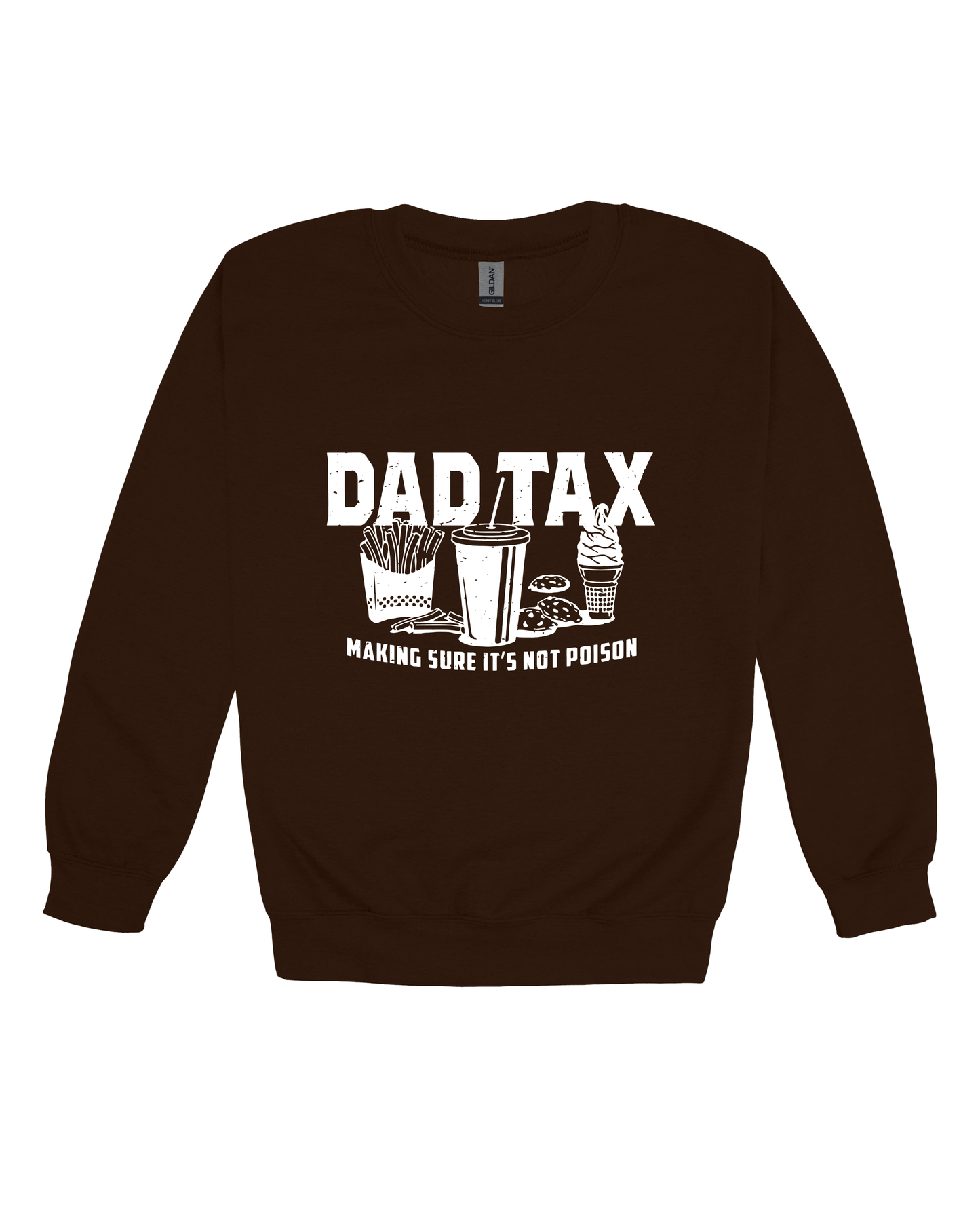 Dad Tax Adult Sweatshirt