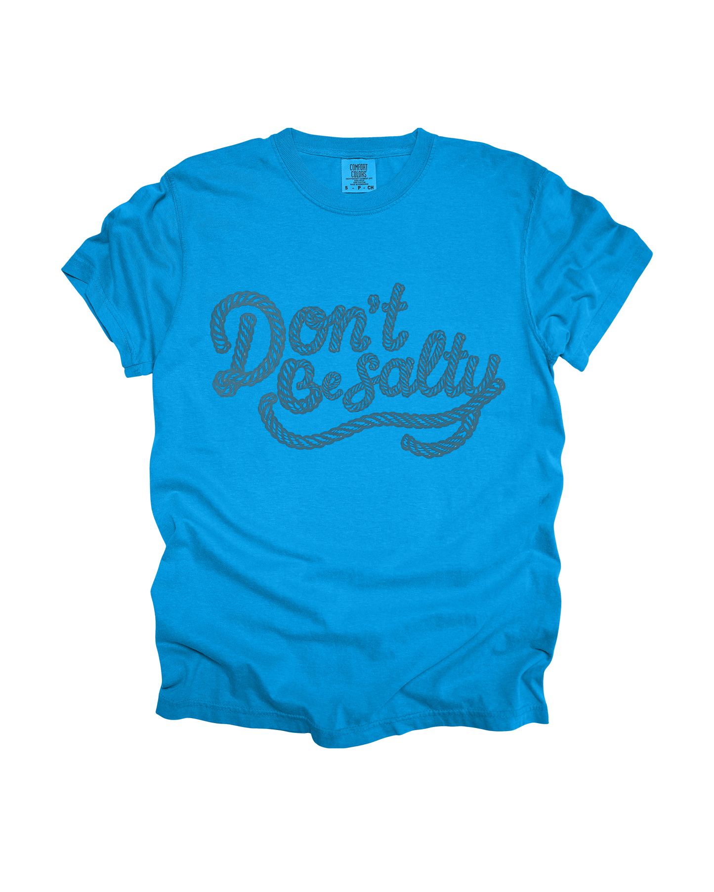 Don’t Be Salty Adult Tee