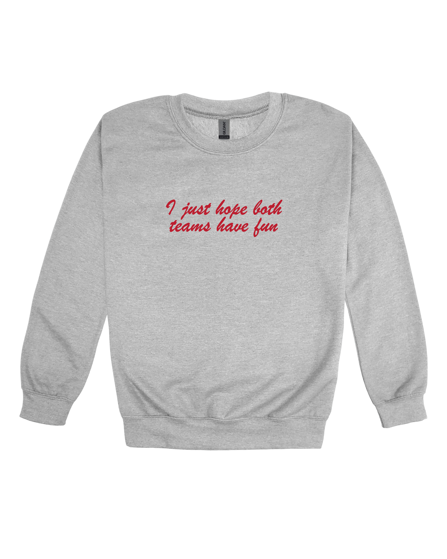 I Just Hope Both Teams Have Fun Youth Sweatshirt