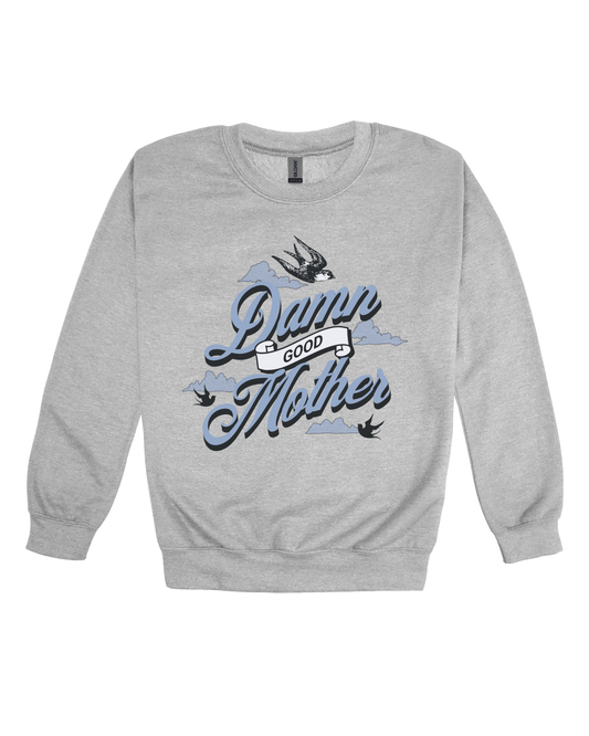 Damn Good Mother Adult Sweatshirt