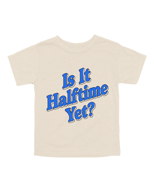 Is It Halftime Yet Youth Tee