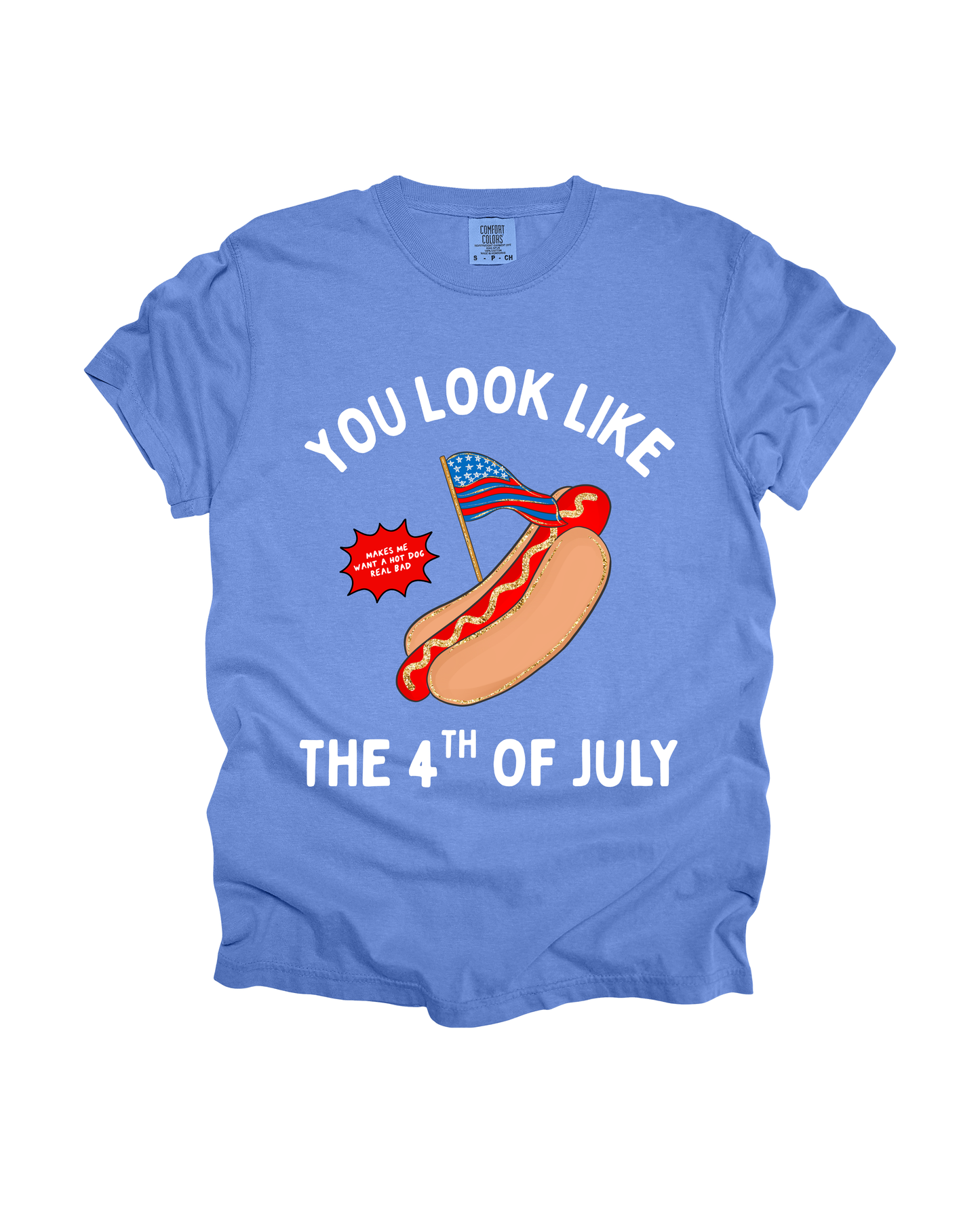 You Look Like The 4th Of July Adult Tee
