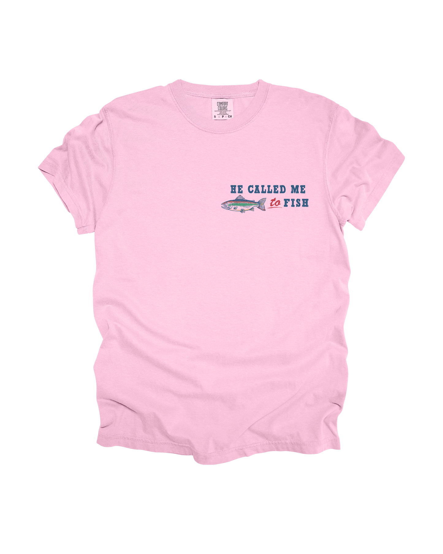 He Called Me To Fish Adult Tee