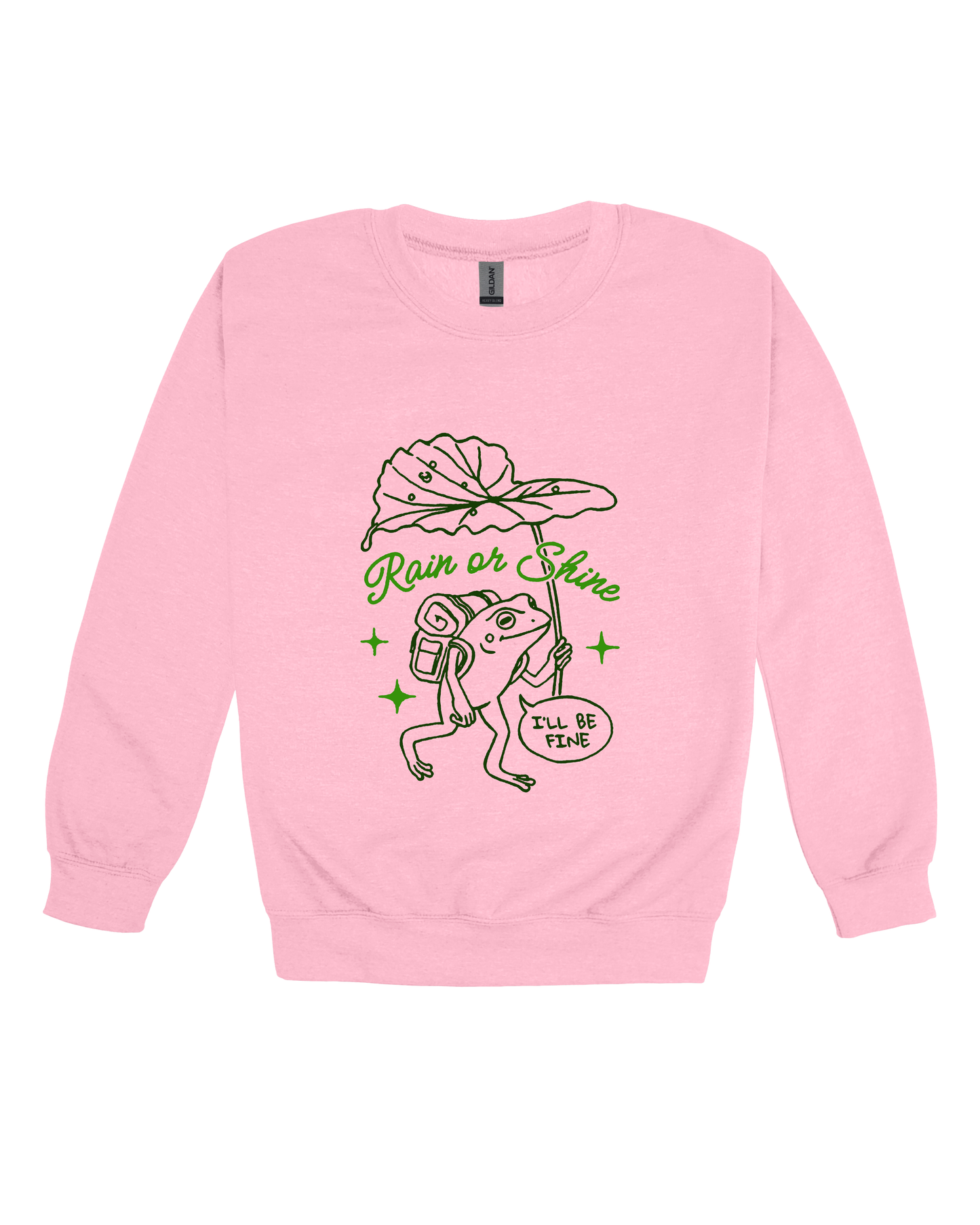 Rain Or Shine I’ll Be Fine Adult Sweatshirt