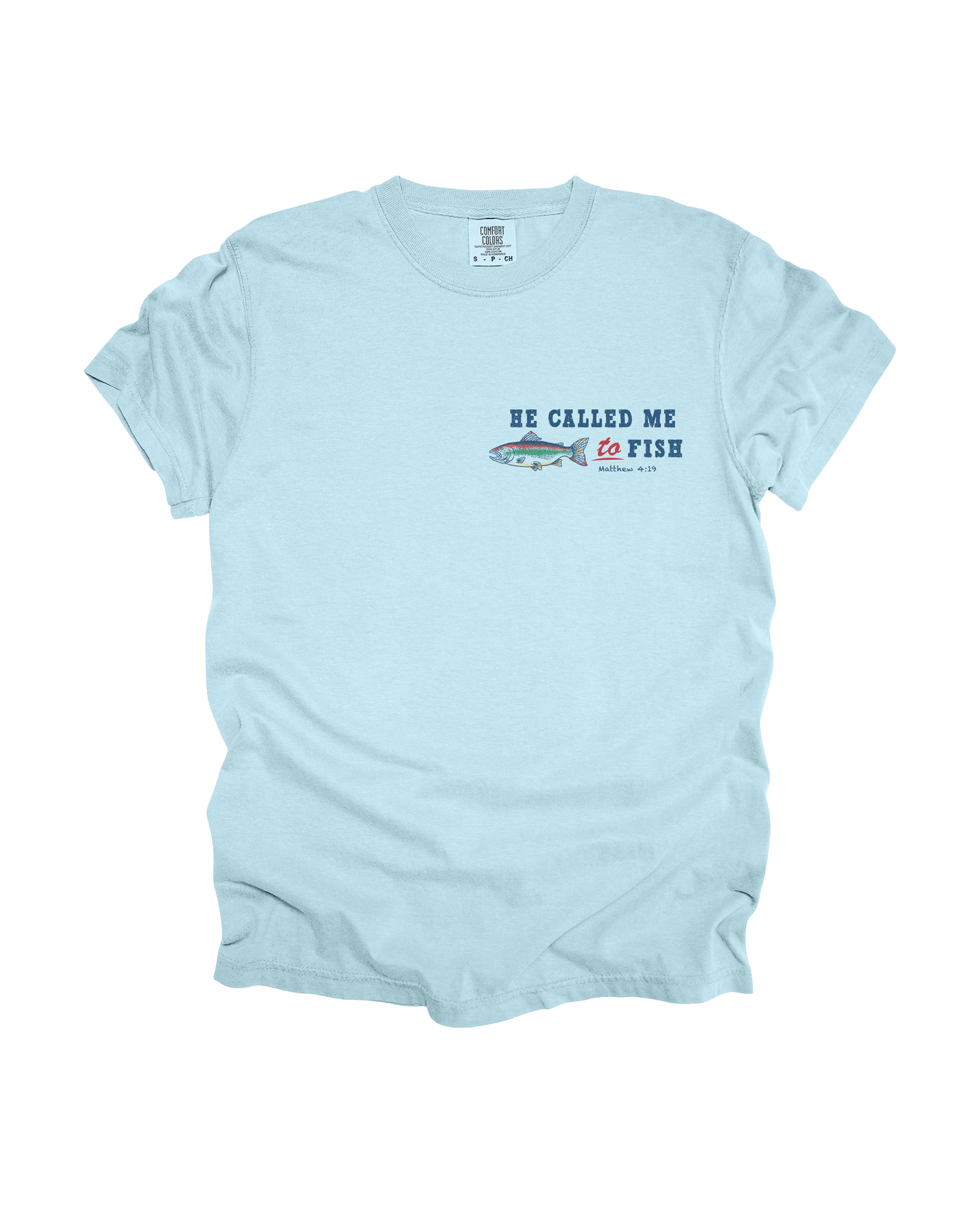 He Called Me To Fish Adult Tee