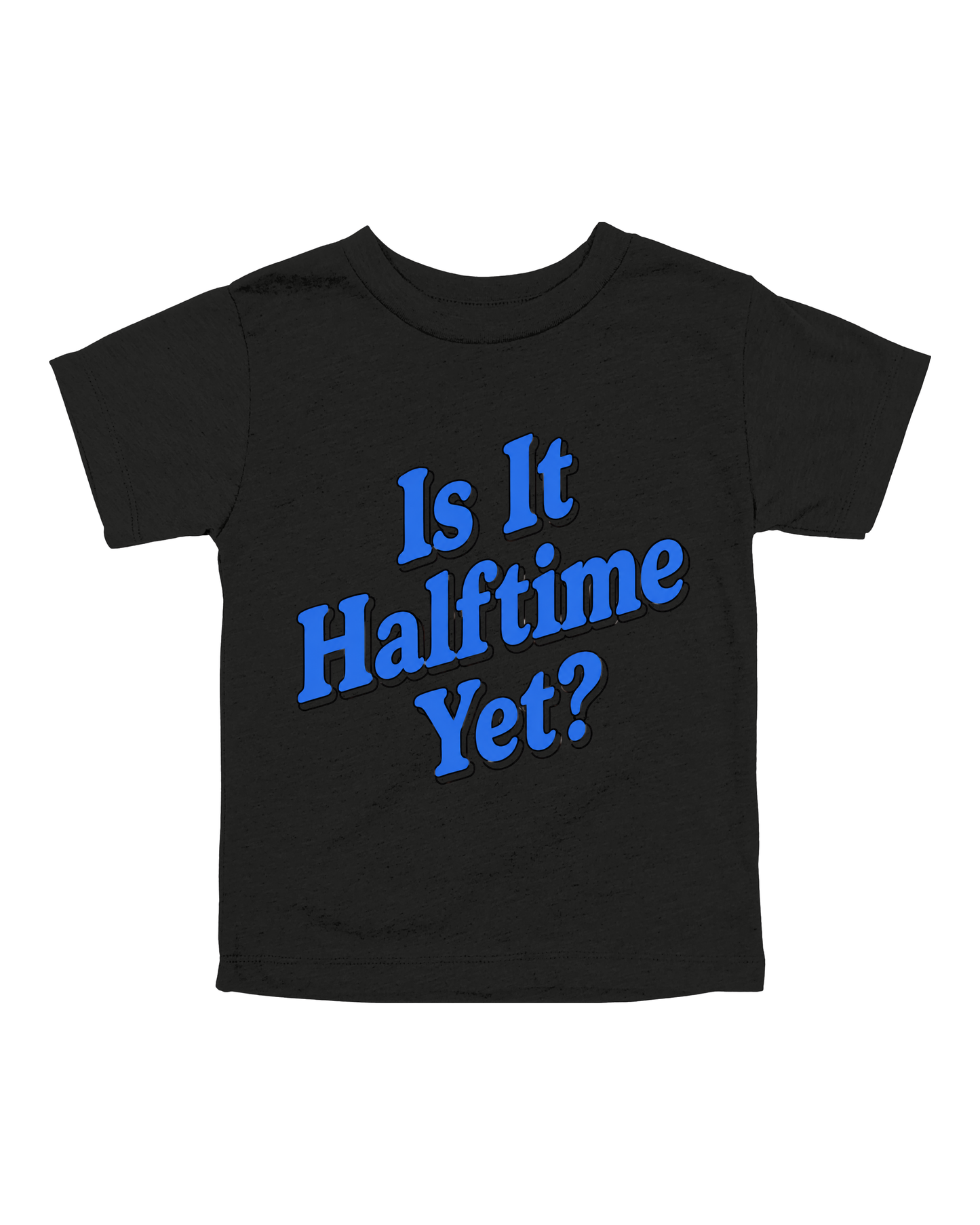 Is It Halftime Yet Youth Tee