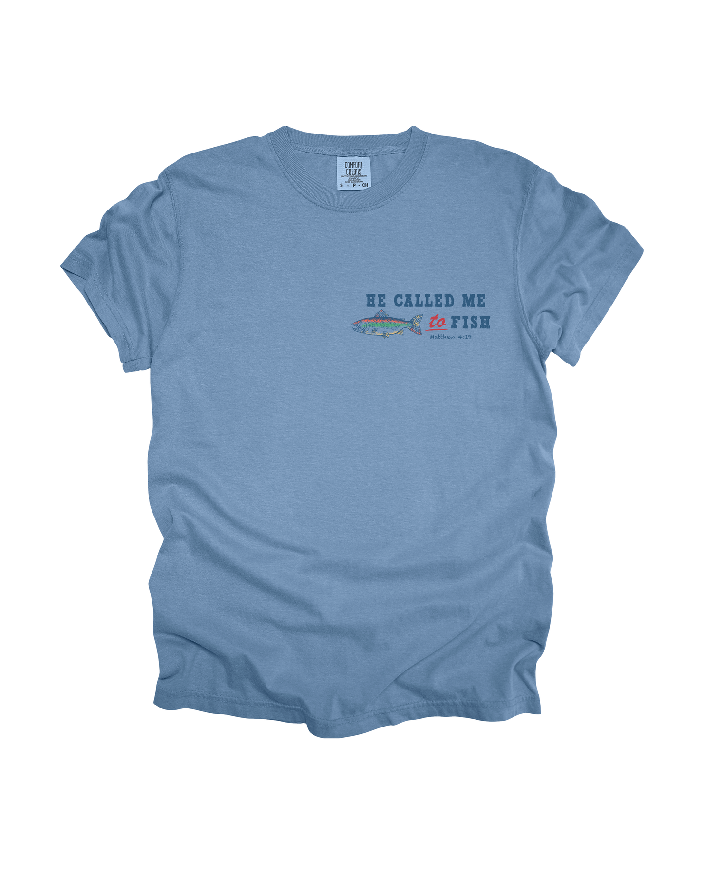 He Called Me To Fish Adult Tee