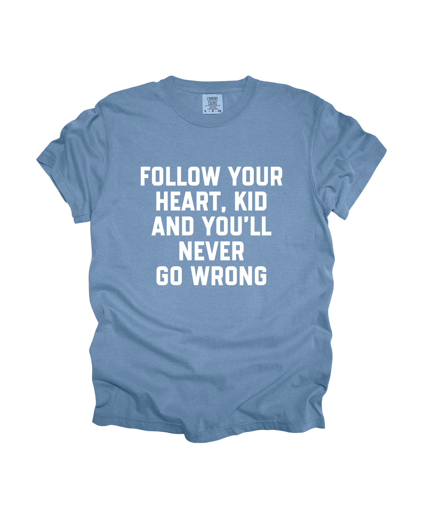 Follow Your Heart, Kid Adult Tee