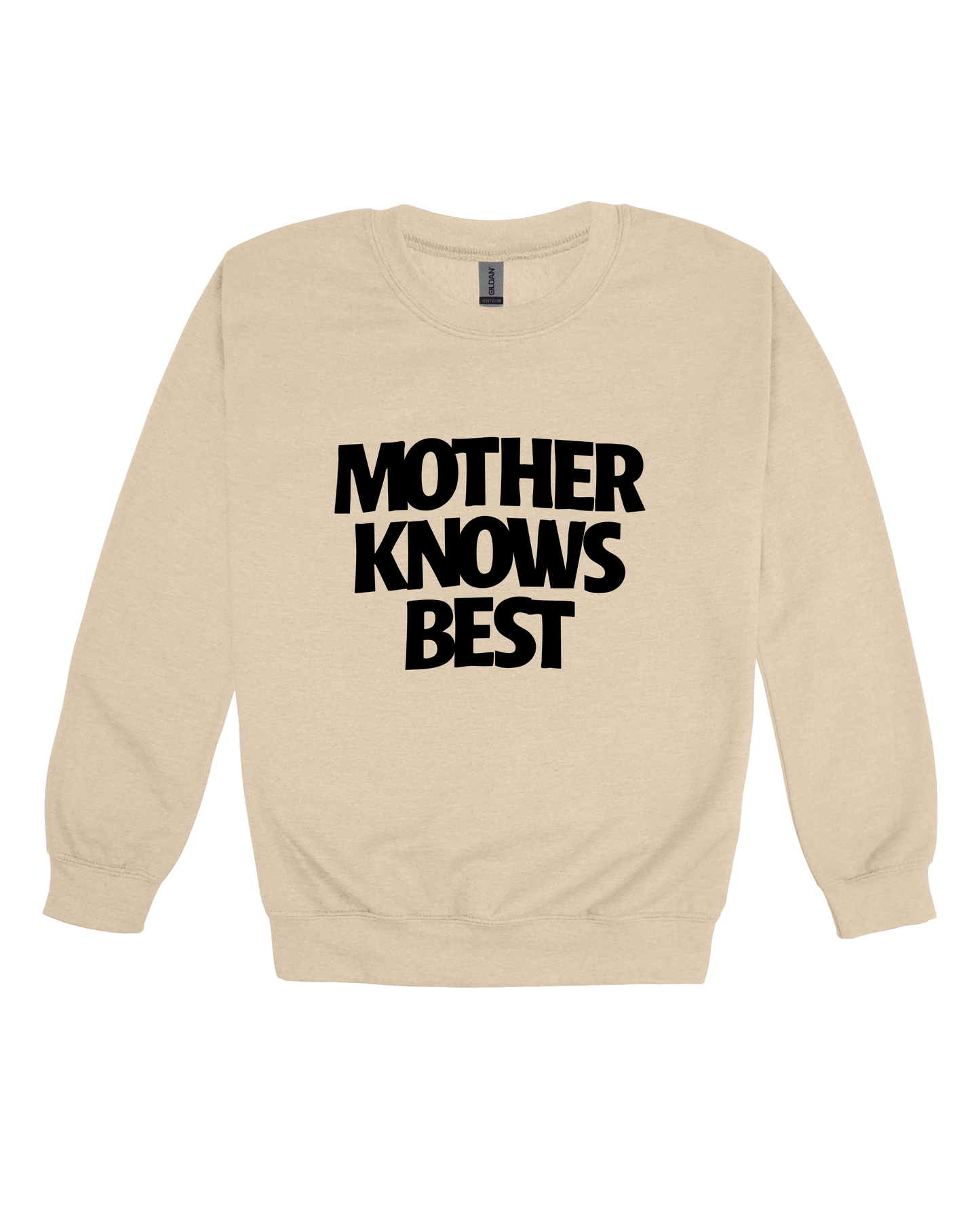 Mother Knows Best Adult Sweatshirt