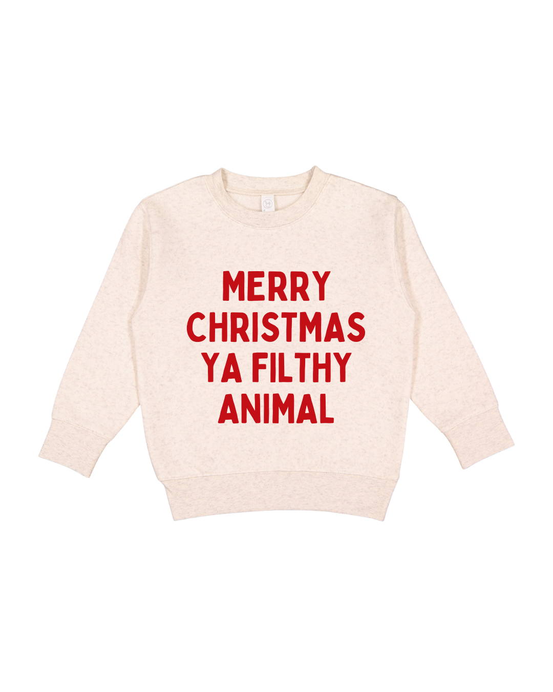 Merry Christmas Ya Filthy Animal Toddler Sweatshirt