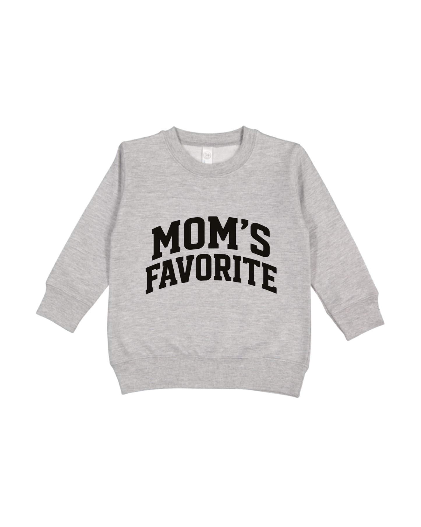 Mom’s Favorite Toddler Sweatshirt