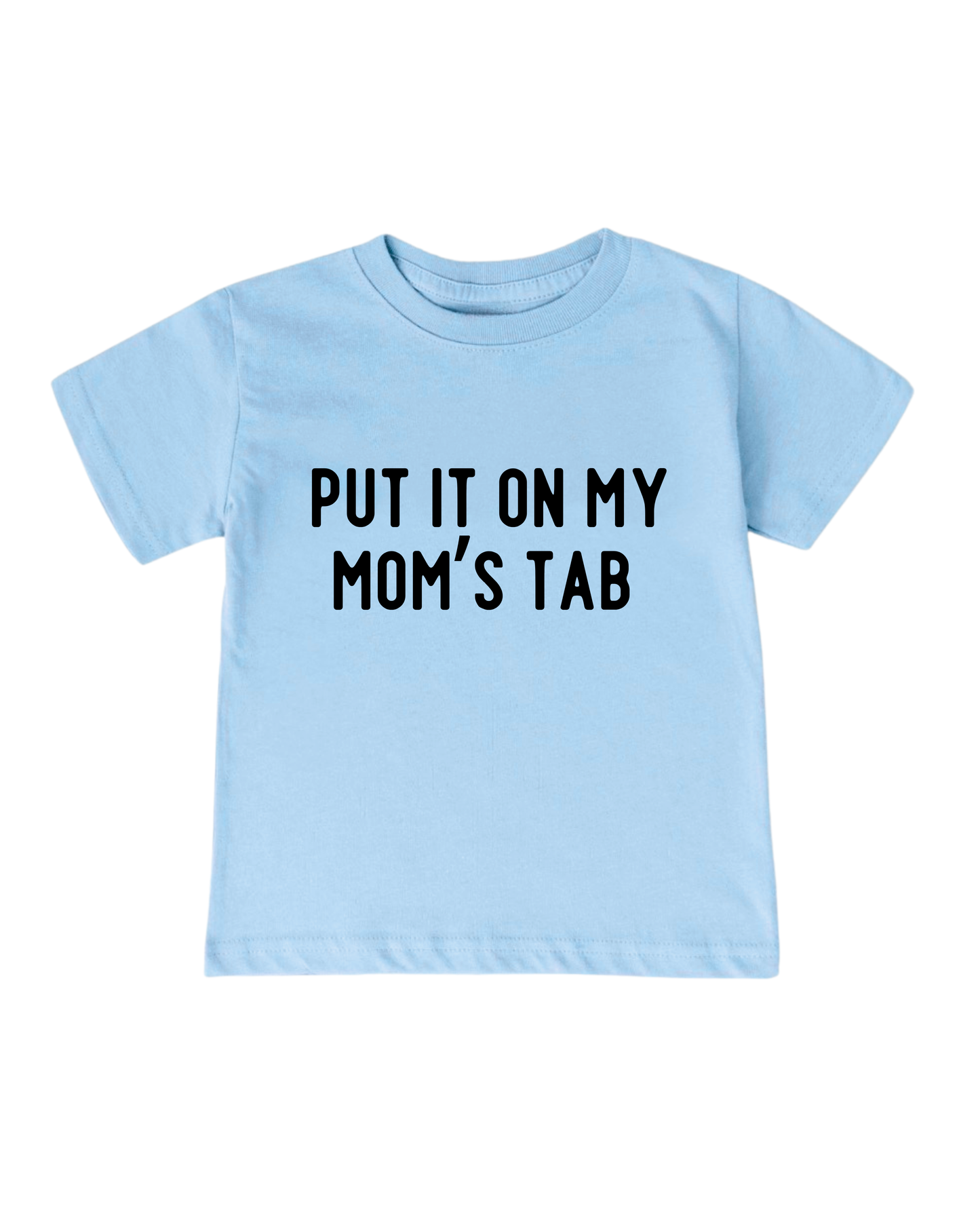 Put It On My Mom’s Tab Youth Tee