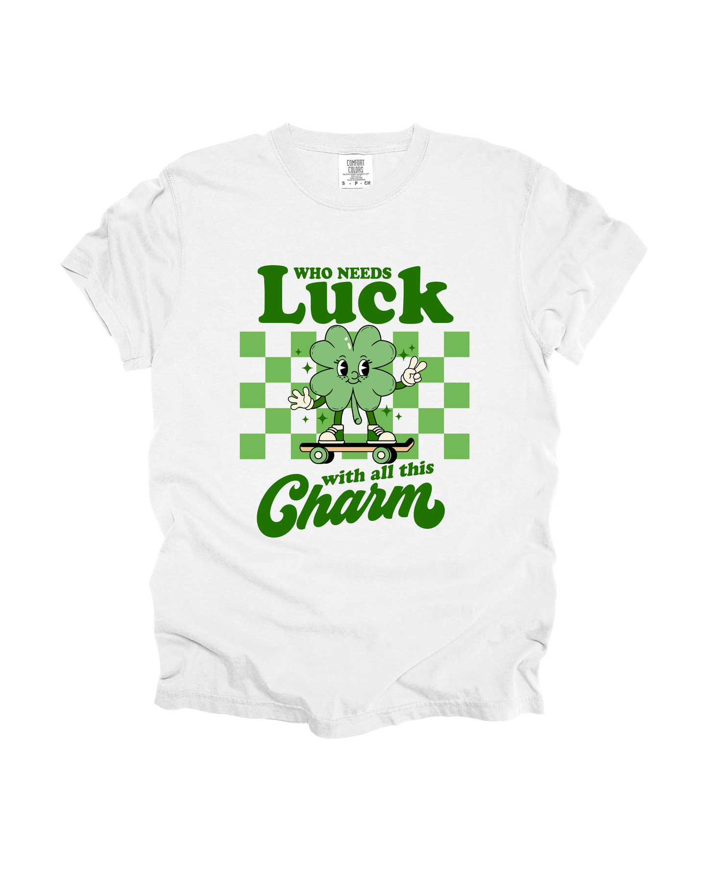 Who Needs Luck Adult Tee