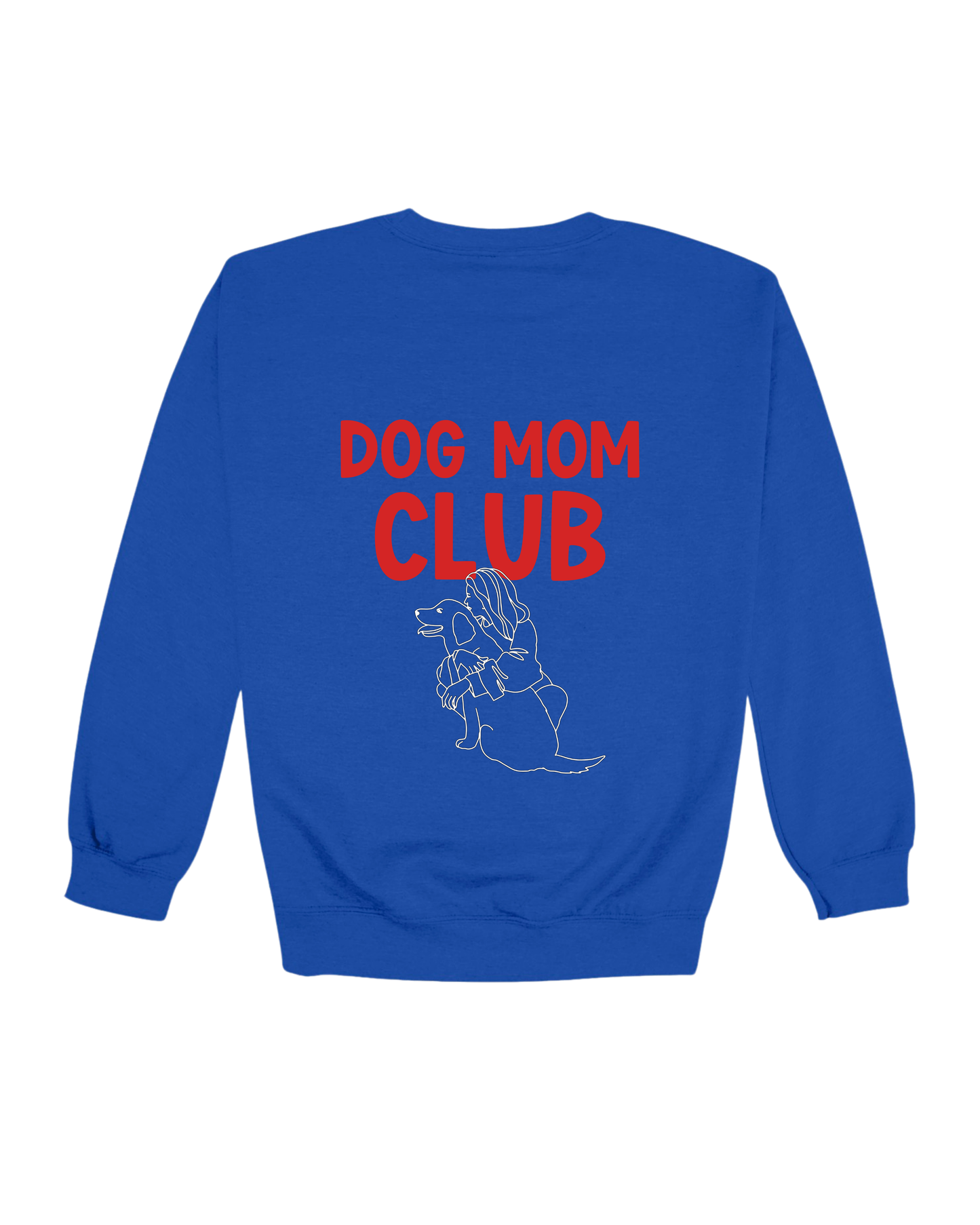 Dog Mom Club Adult Sweatshirt