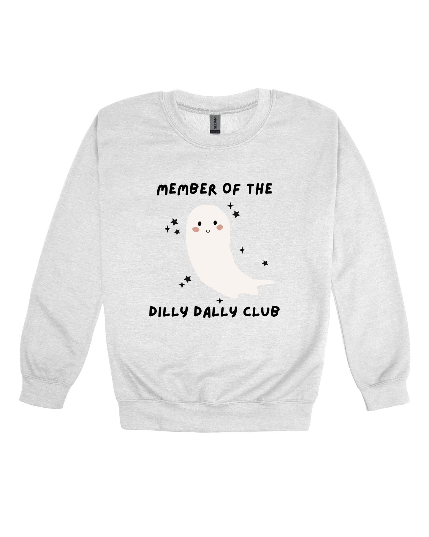 Member Of The Dilly Dally Club Adult Sweatshirt