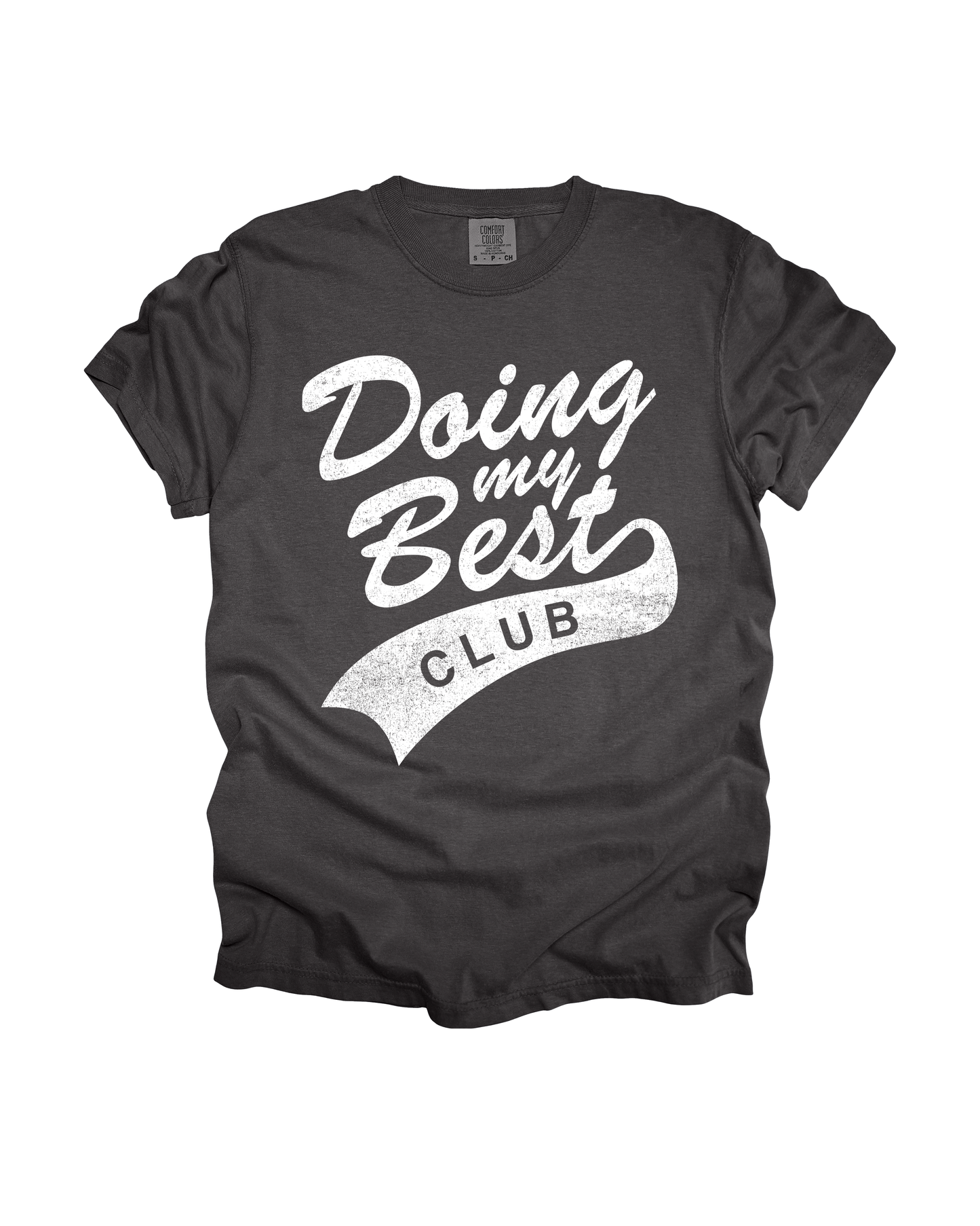 Doing My Best Club Adult Tee