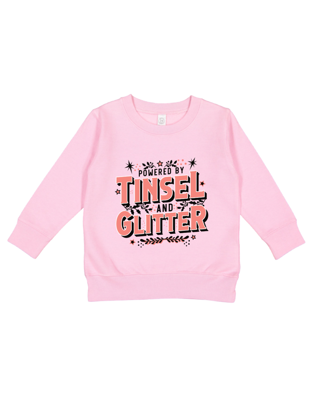 Powered By Tinsel & Glitter Toddler Sweatshirt