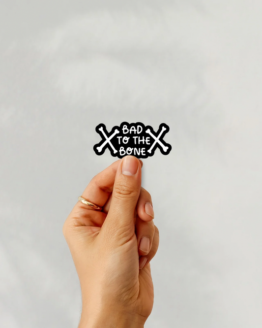 Bad To The Bone Vinyl Sticker