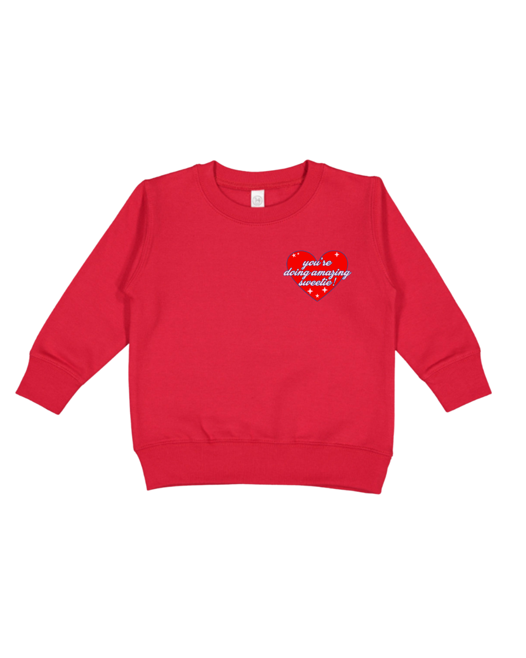 You’re Doing Amazing Sweetie Toddler Sweatshirt
