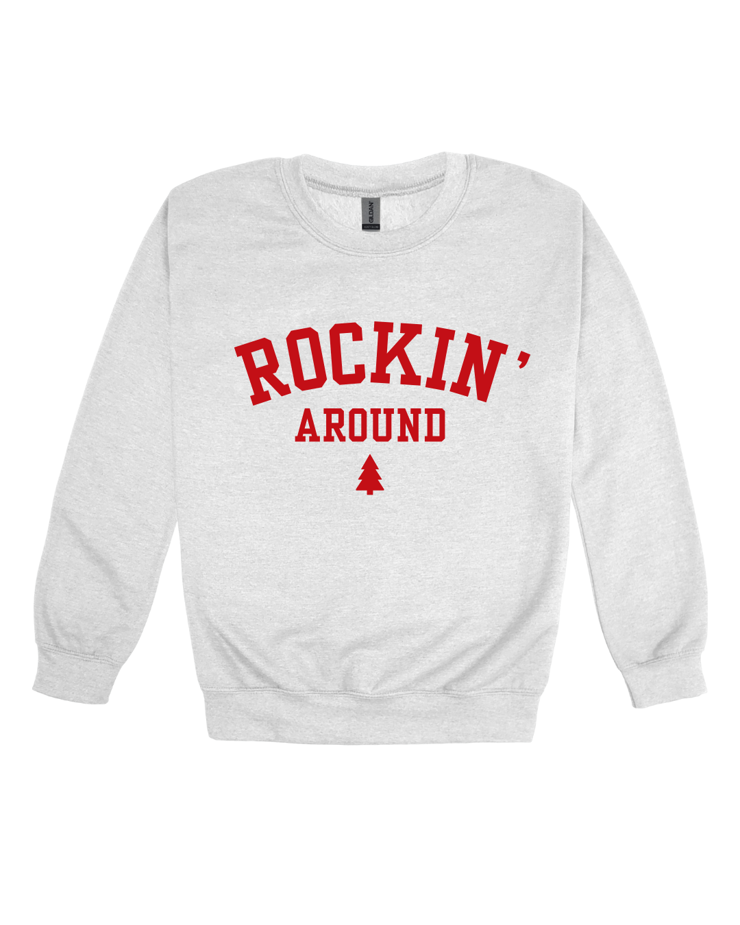 Rockin’ Around Adult Sweatshirt