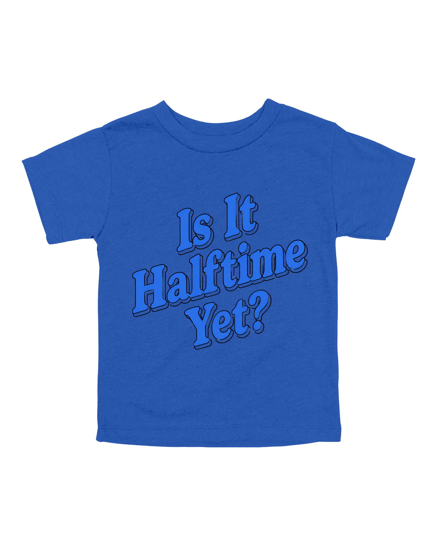 Is It Halftime Yet Youth Tee