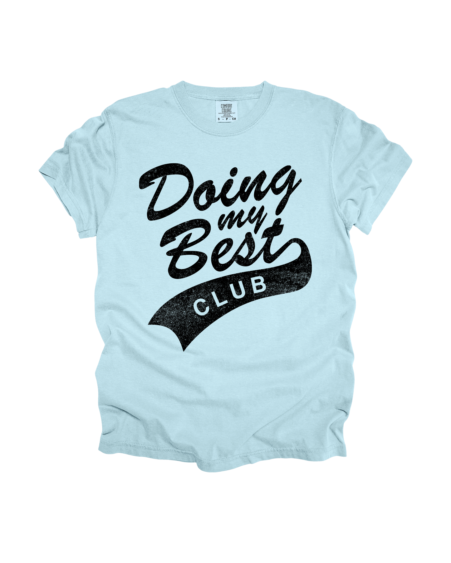 Doing My Best Club Adult Tee