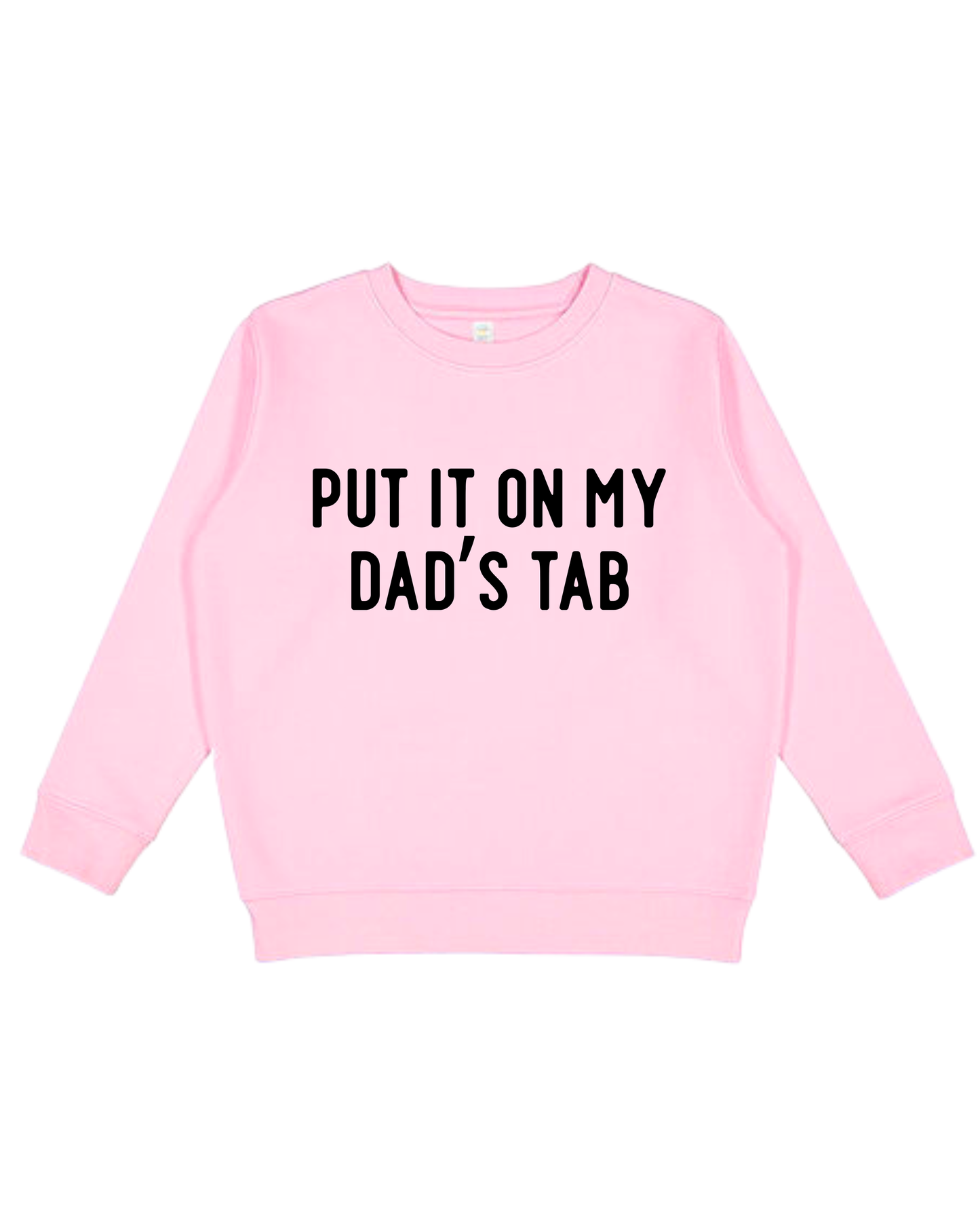 Put It On My Dad’s Tab Youth Sweatshirt