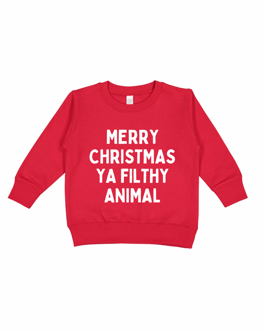 Merry Christmas Ya Filthy Animal Toddler Sweatshirt