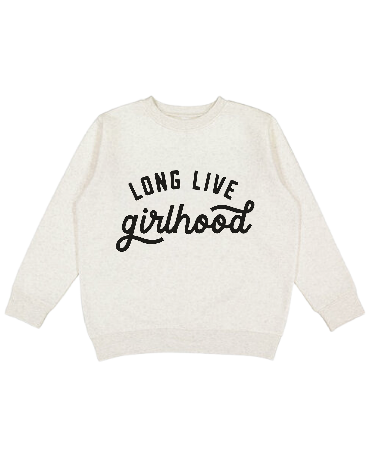 Long Live Girlhood Youth Sweatshirt