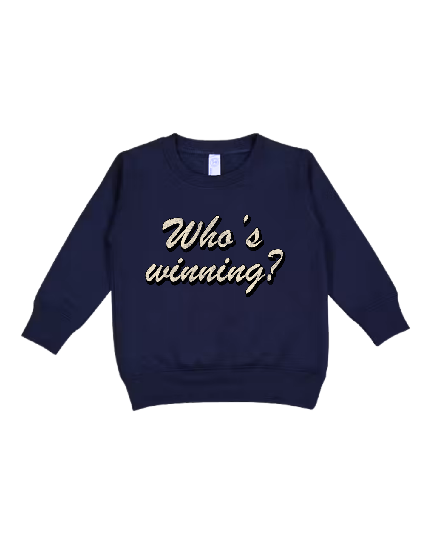 Who’s Winning Toddler Sweatshirt