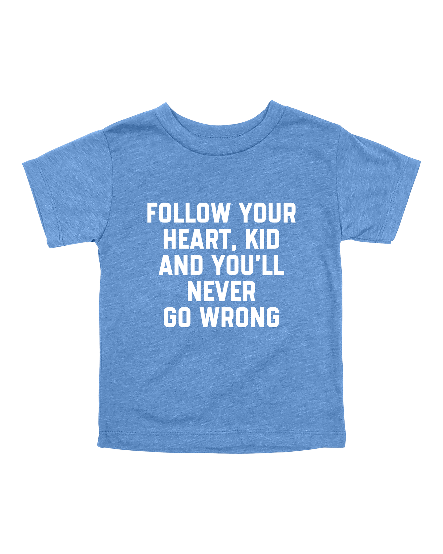 Follow Your Heart, Kid Youth Tee