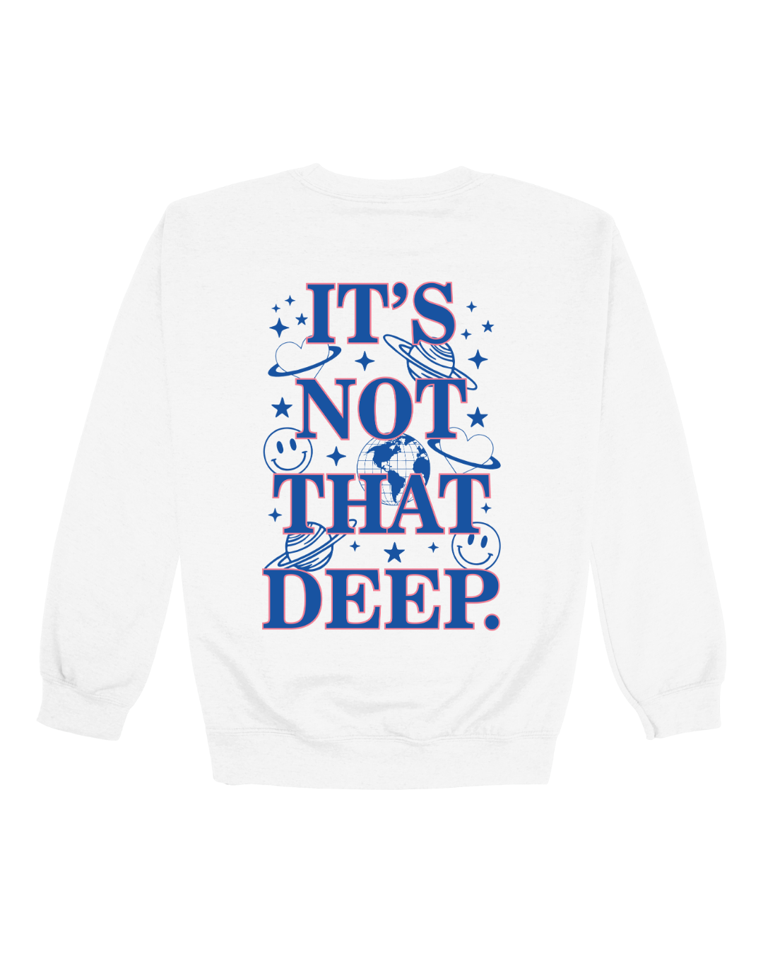 It’s Not That Deep Adult Sweatshirt