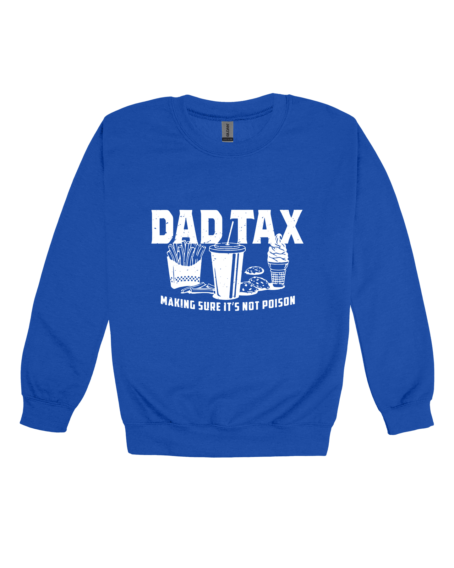 Dad Tax Adult Sweatshirt