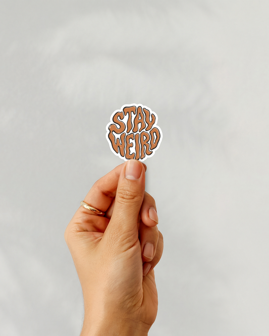 Stay Weird Vinyl Sticker