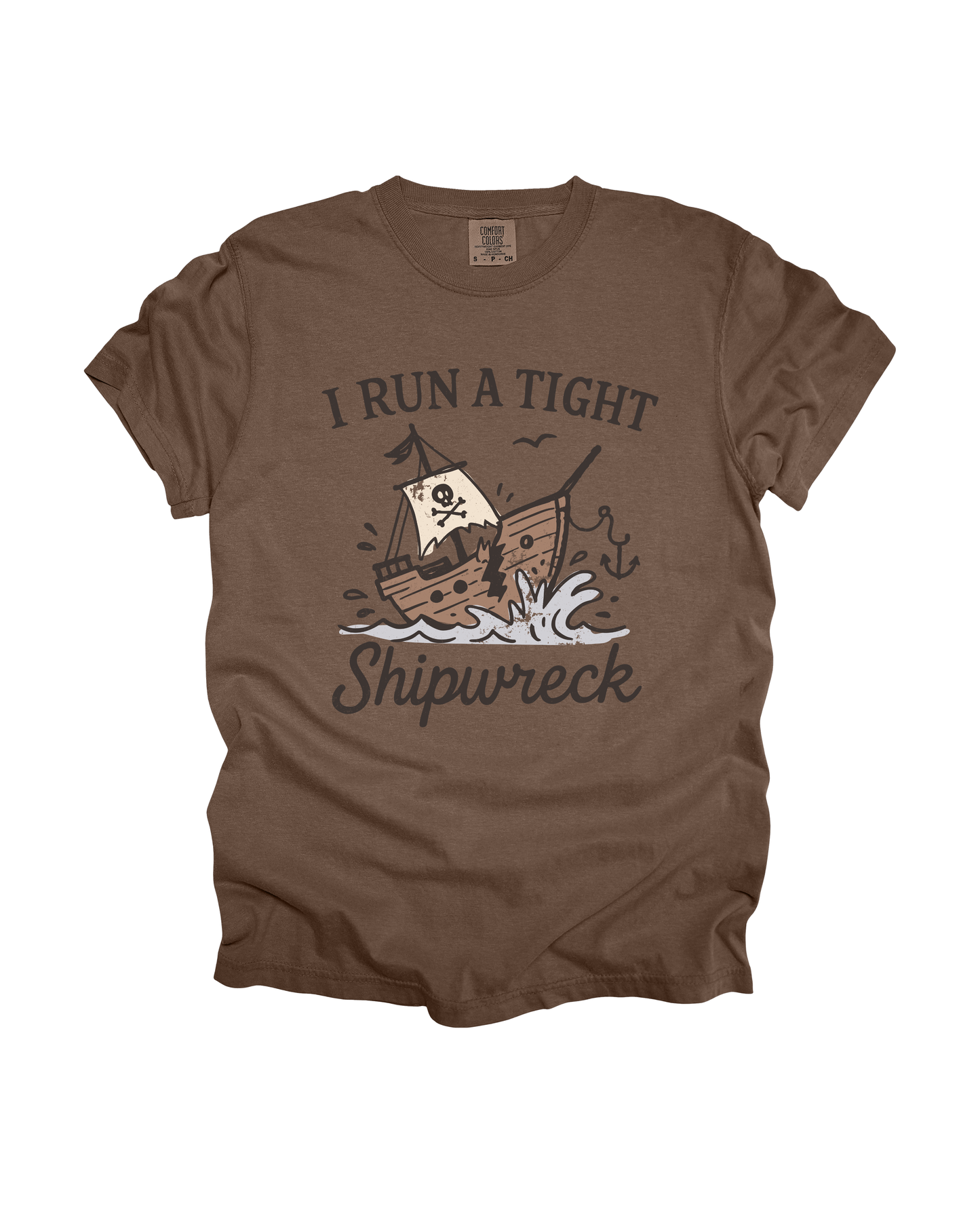 I Run A Tight Shipwreck Adult Tee