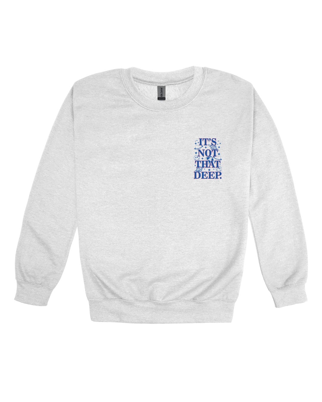 It’s Not That Deep Adult Sweatshirt